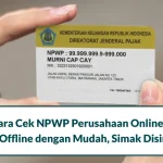Cara Mengurus Npwp Perusahaan Secara Online Panduan Lengkap Untuk Kemudahan Bisnis Anda